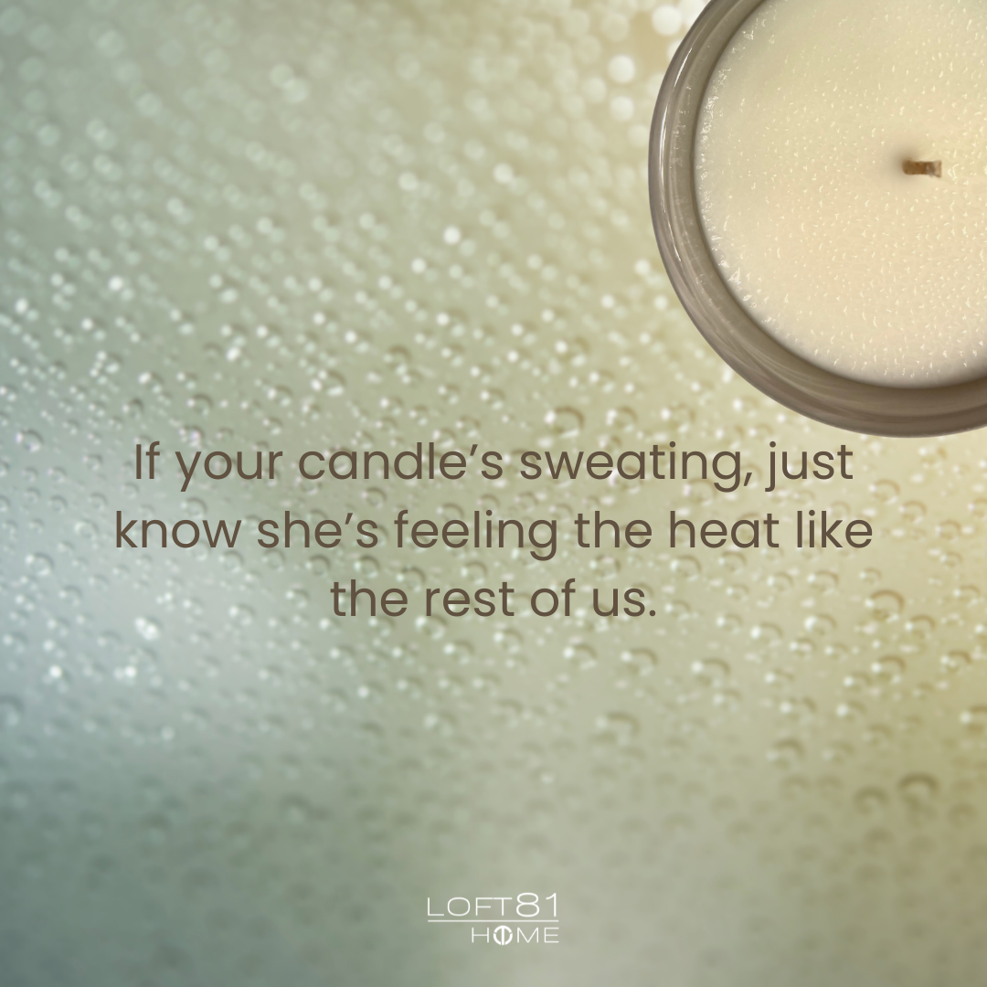 Why Is My Candle Sweating? What You Need to Know + Our Summer Shipping Update